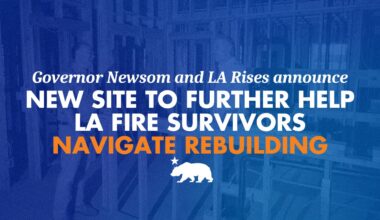 Governor and LA Rises announce new online resource to further help LA fire survivors navigate rebuilding