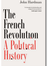 ‘The French Revolution: A Political History’ by John Hardman review