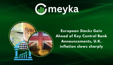 European Stocks Gain Ahead of Key Central Bank Announcements, U.K. inflation slows sharply