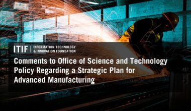 Comments to Office of Science and Technology Policy Regarding a Strategic Plan for Advanced Manufacturing