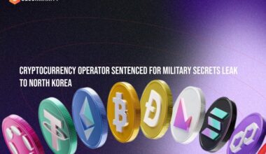 Cryptocurrency Operator Sentenced for Military Secrets Leak to North Korea
