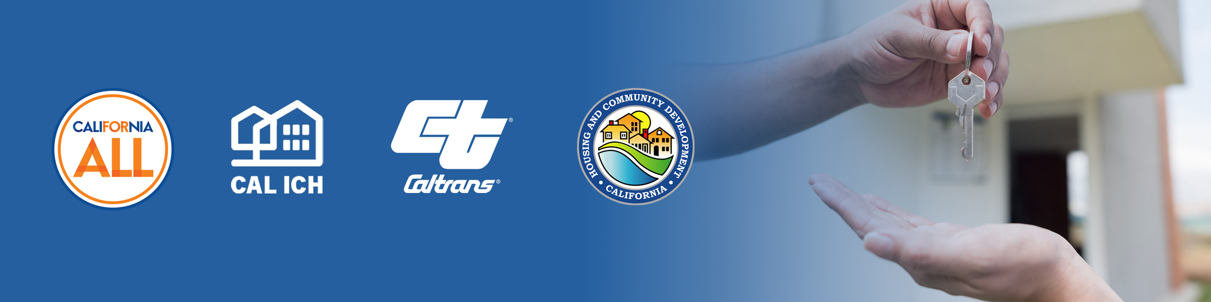 Banner of logos for California for All, CalICH, Caltrans, and California HCD over a photo of keys being handed off with a house in the background