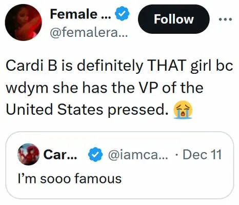 Quote of a Cardi B tweet reading "Cardi B is definitely THAT girl bc wdym she has the VP of the United States pressed"