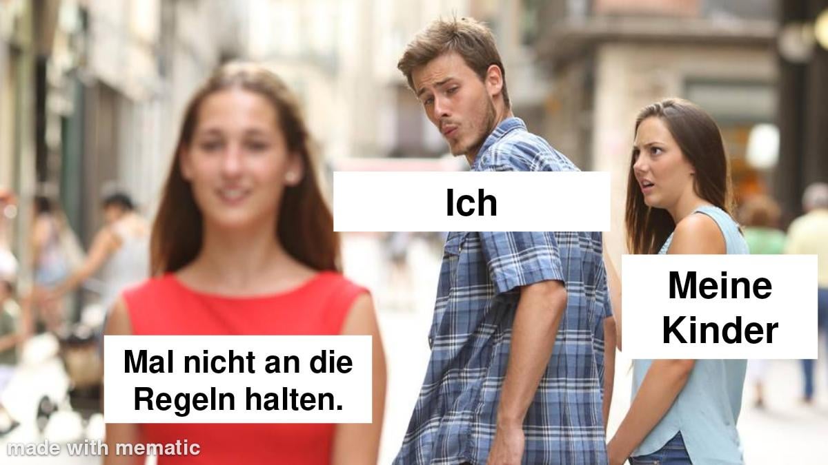 Aber Papa, du sagst doch immer ...