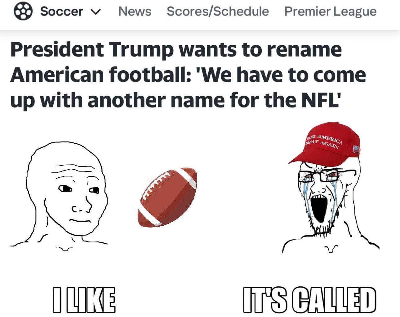 Will MAGA get mad if we deadname "football"?