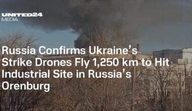 Russia Confirms Ukraine’s Strike Drones Fly 1,250 km to Hit Industrial Site in Russia’s Orenburg