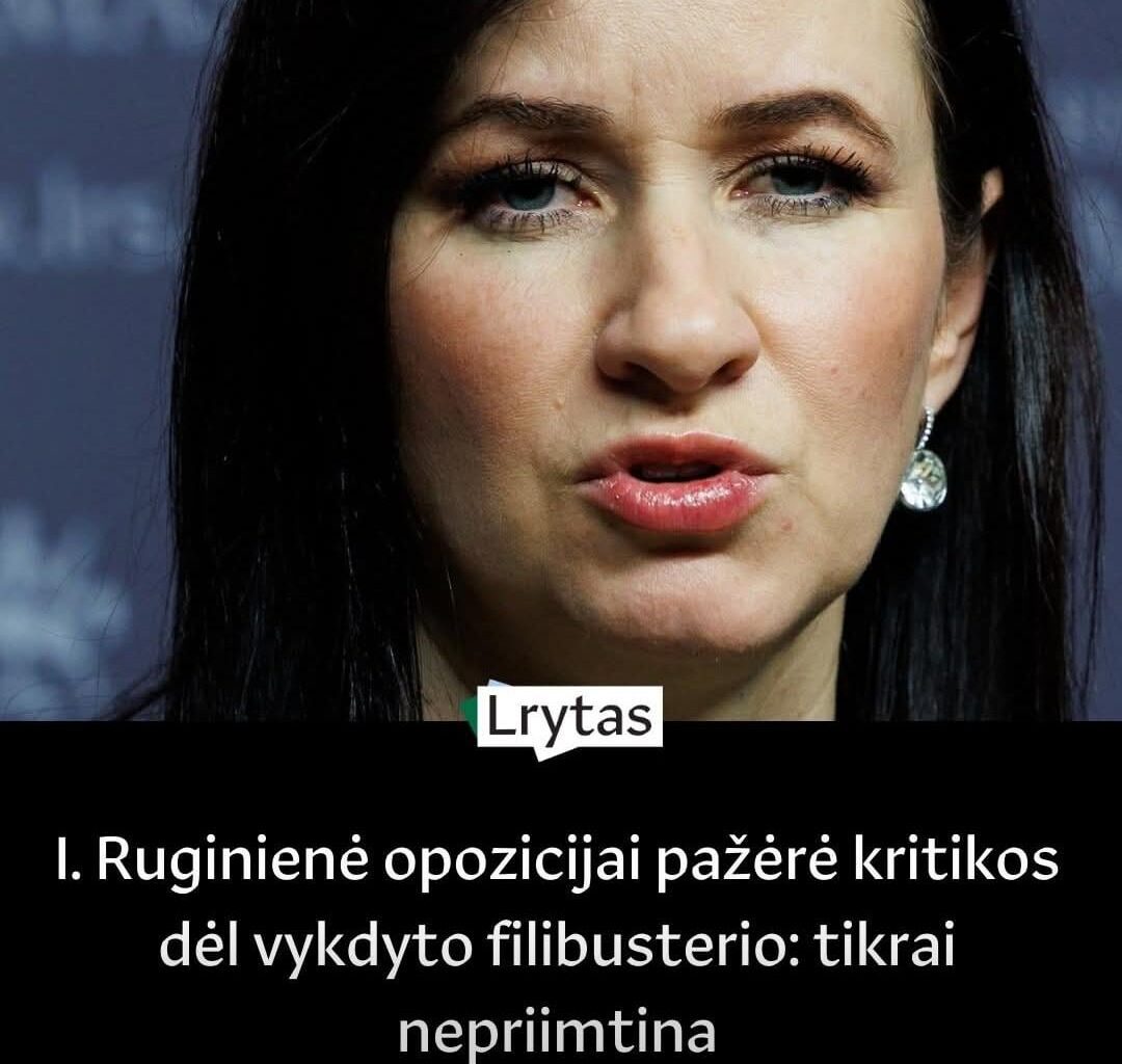 Breaking: Ruginienė kritikuoja opoziciją dėl jų (sėkmingo) bandymo stabdyti LRT buldozerį.