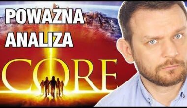 JĄDRO ZIEMI - POWAŻNA ANALIZA