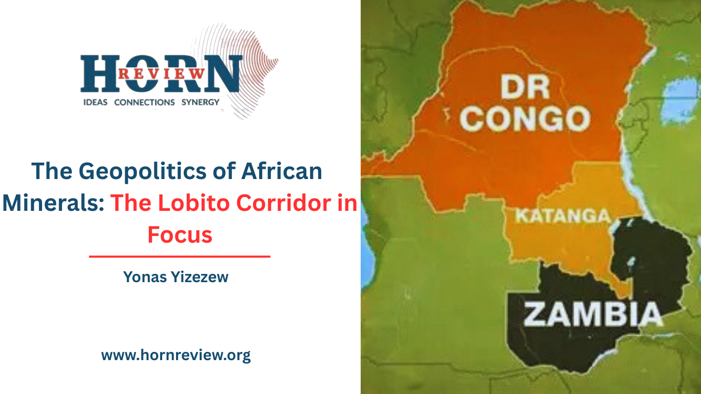 The Lobito Corridor in Focus – HORN REVIEW