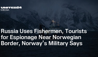 Russia Uses Fishermen, Tourists for Espionage Near Norwegian Border, Norway’s Military Says — UNITED24 Media
