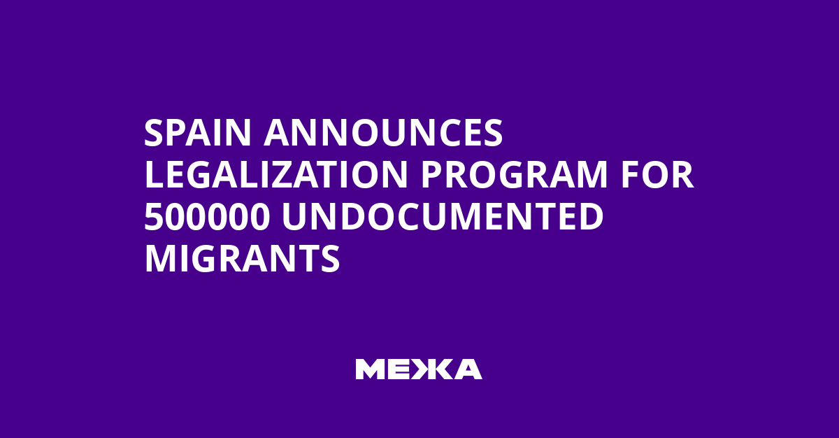 Spain Announces Legalization Program for 500000 Undocumented Migrants | Ukraine news