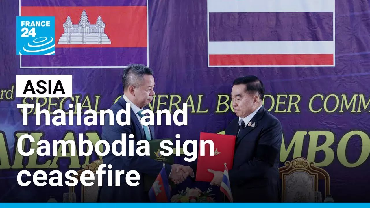Thailand and Cambodia sign ceasefire agreement after weeks of deadly border clashes • FRANCE 24