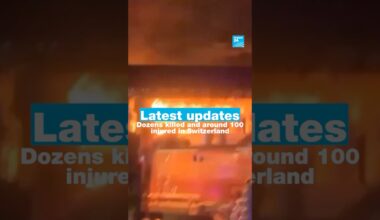 Latest updates: Dozens killed and around 100 injured in Switzerland • FRANCE 24 English