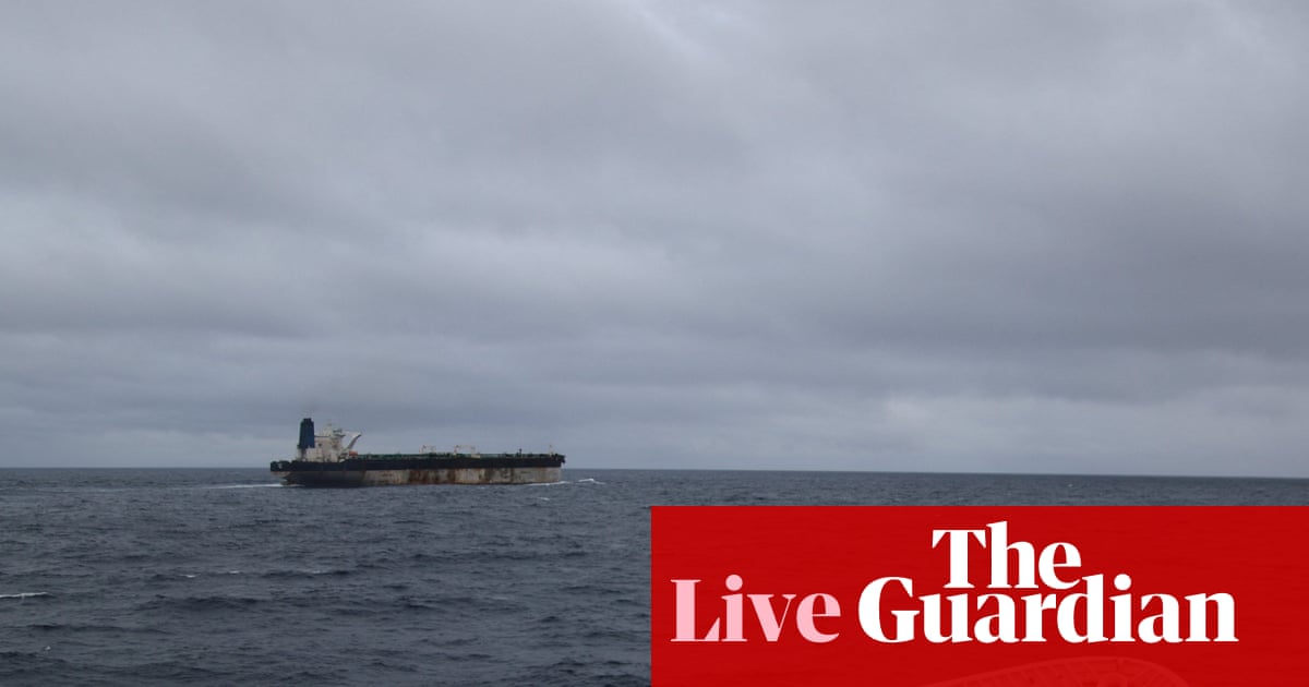 ‘No state has the right to use force against ships,’ says Moscow after US seizes Russian-flagged tanker – live | Greenland