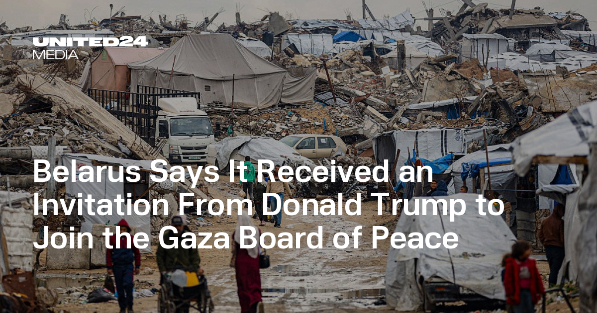 Belarus Says It Received an Invitation From Donald Trump to Join the Gaza Board of Peace — UNITED24 Media
