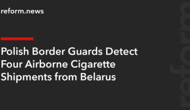 Polish Border Guards Detect Four Airborne Cigarette Shipments from Belarus – REFORM.news (formerly REFORM.by)