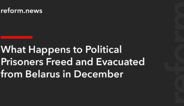 What Happens to Political Prisoners Freed and Evacuated from Belarus in December – REFORM.news (formerly REFORM.by)
