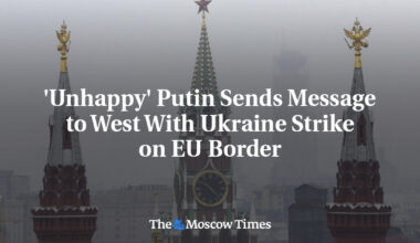 'Unhappy' Putin Sends Message to West With Ukraine Strike on EU Border