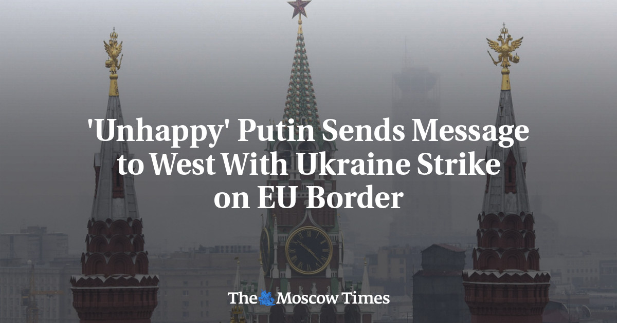 'Unhappy' Putin Sends Message to West With Ukraine Strike on EU Border