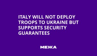 Italy Will Not Deploy Troops to Ukraine but Supports Security Guarantees | Ukraine news
