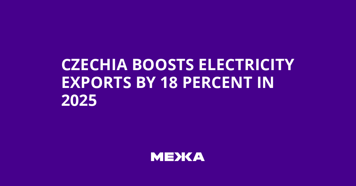 Czechia Boosts Electricity Exports by 18 Percent in 2025 | Ukraine news