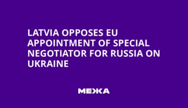 Latvia Opposes EU Appointment of Special Negotiator for Russia on Ukraine | Ukraine news