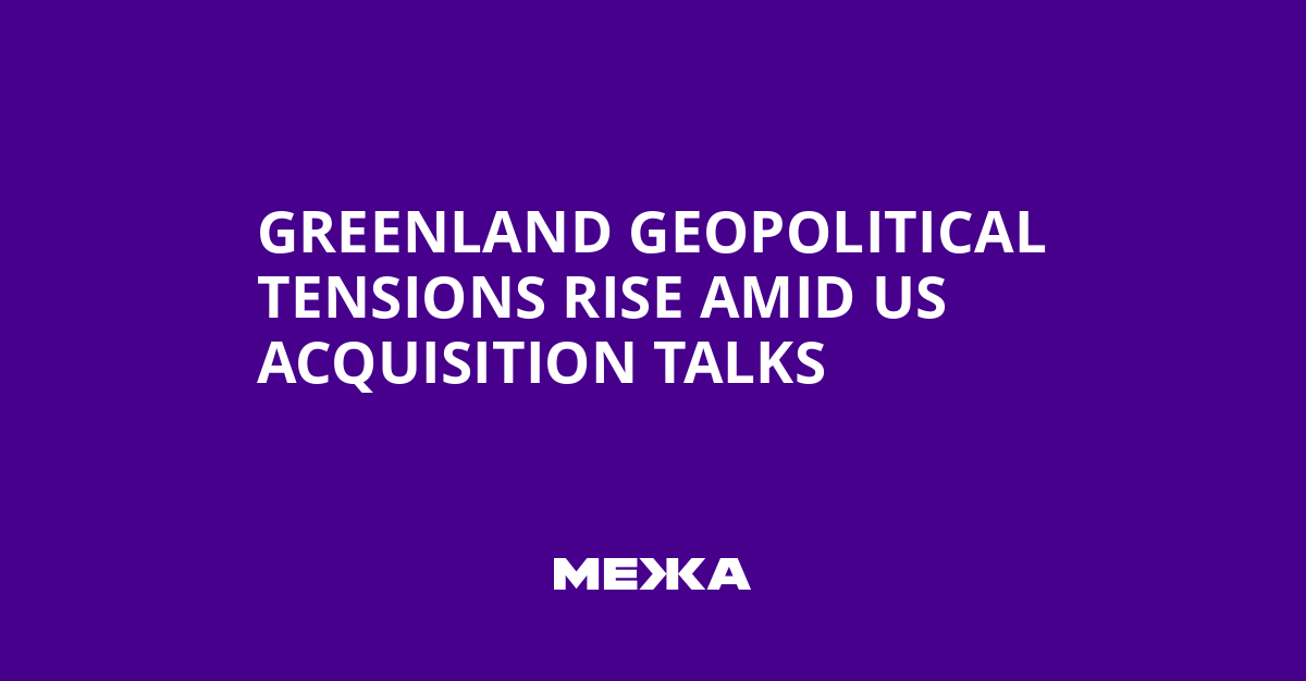 Greenland Geopolitical Tensions Rise Amid US Acquisition Talks | Ukraine news