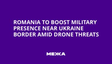 Romania to Boost Military Presence Near Ukraine Border Amid Drone Threats | Ukraine news
