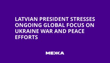 Latvian President Stresses Ongoing Global Focus on Ukraine War and Peace Efforts | Ukraine news