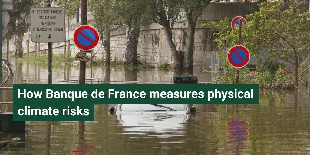 How Banque de France measures physical climate risks