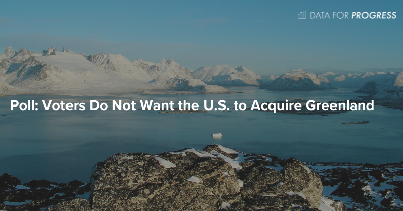 Voters Do Not Want the U.S. to Acquire Greenland