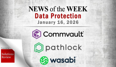 Storage and Data Protection News for the Week of January 16; Updates from Commvault, Pathlock, Wasabi & More