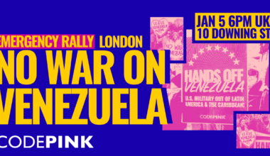 NO WAR ON VENEZUELA: Emergency London Action - CODEPINK