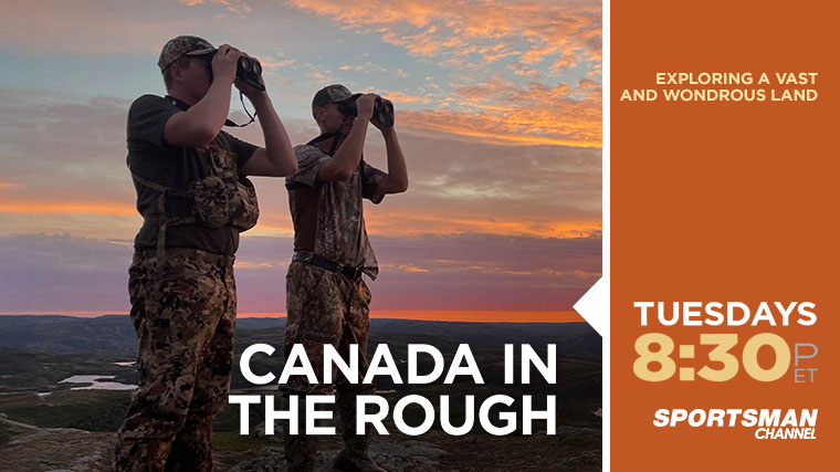 Sportsman Channel Presents True Canadian Hunting Adventures on "Canada in the Rough"