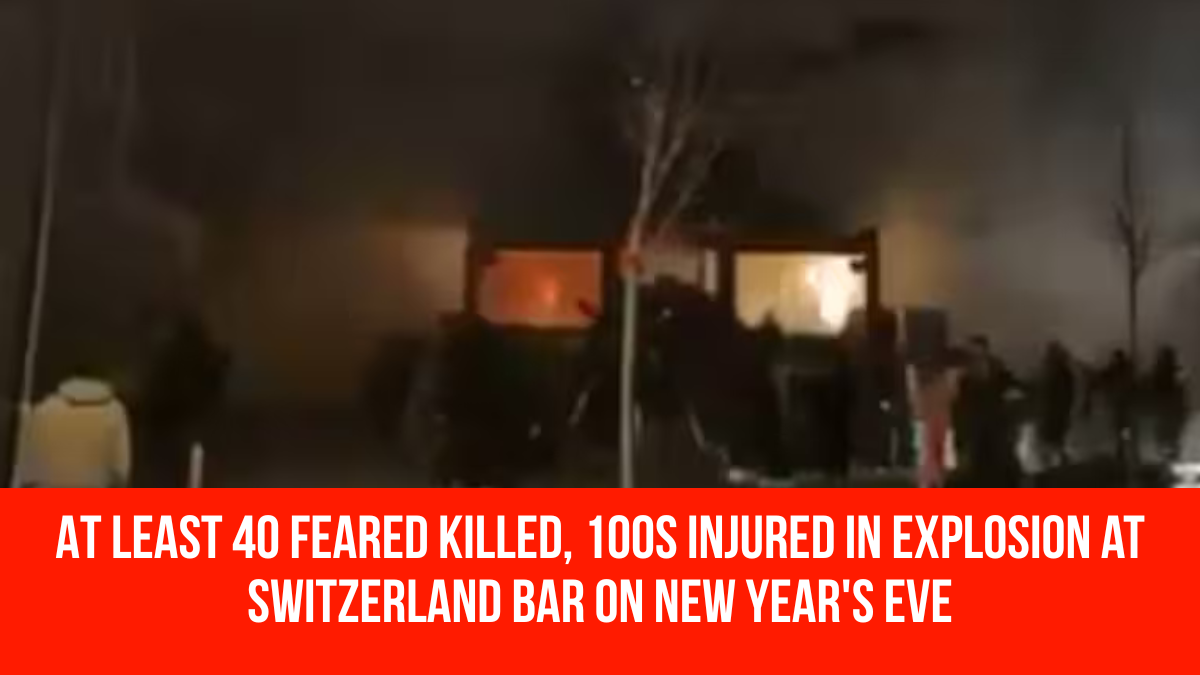 At Least 40 Feared Killed, 100s Injured In Explosion at Switzerland Bar on New Year's Eve