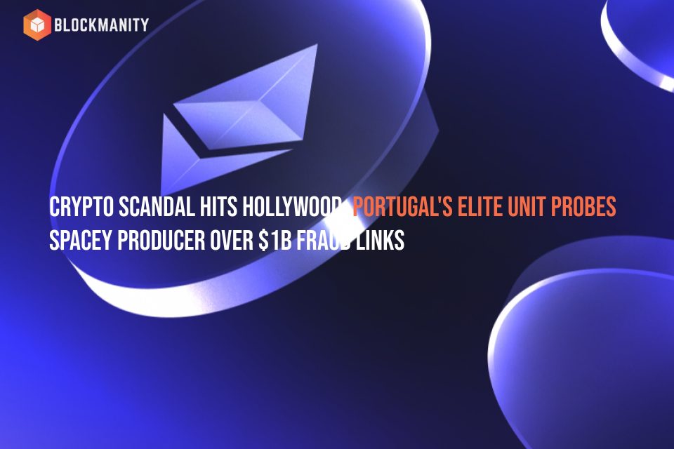 Crypto Scandal Hits Hollywood: Portugal's Elite Unit Probes Spacey Producer Over $1B Fraud Links