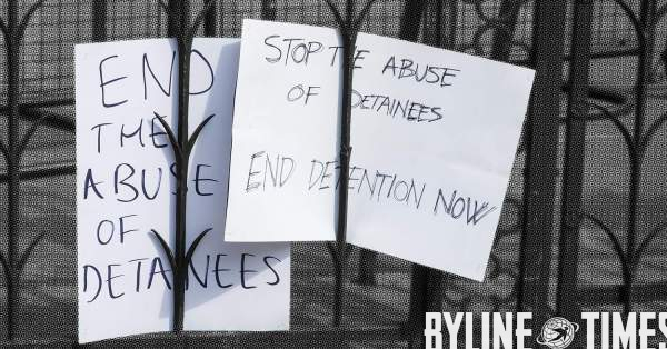 100 People Detained in UK Immigration Removal Centres Say They Are Subjected to Extreme Physical and Emotional Abuse – Byline Times