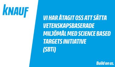 Knauf sverige registrerar sig i Science Based Targets initiative (SBTi) – tar ansvar för framtiden