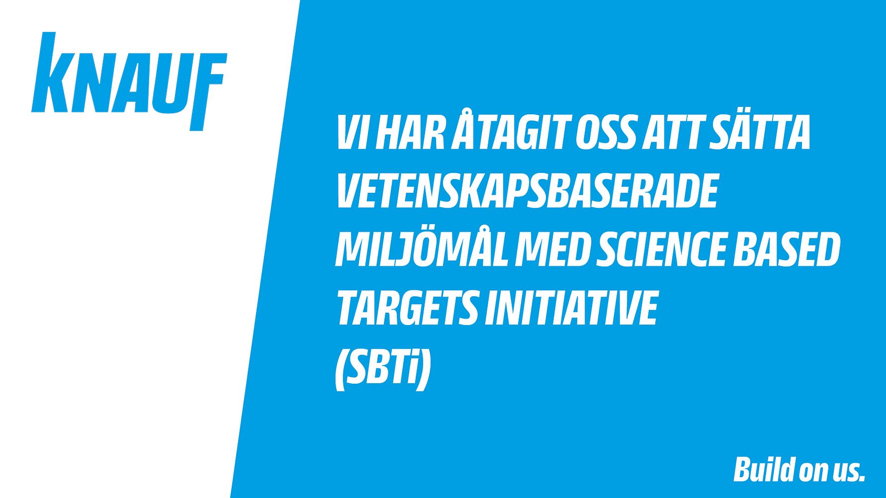 Knauf sverige registrerar sig i Science Based Targets initiative (SBTi) – tar ansvar för framtiden
