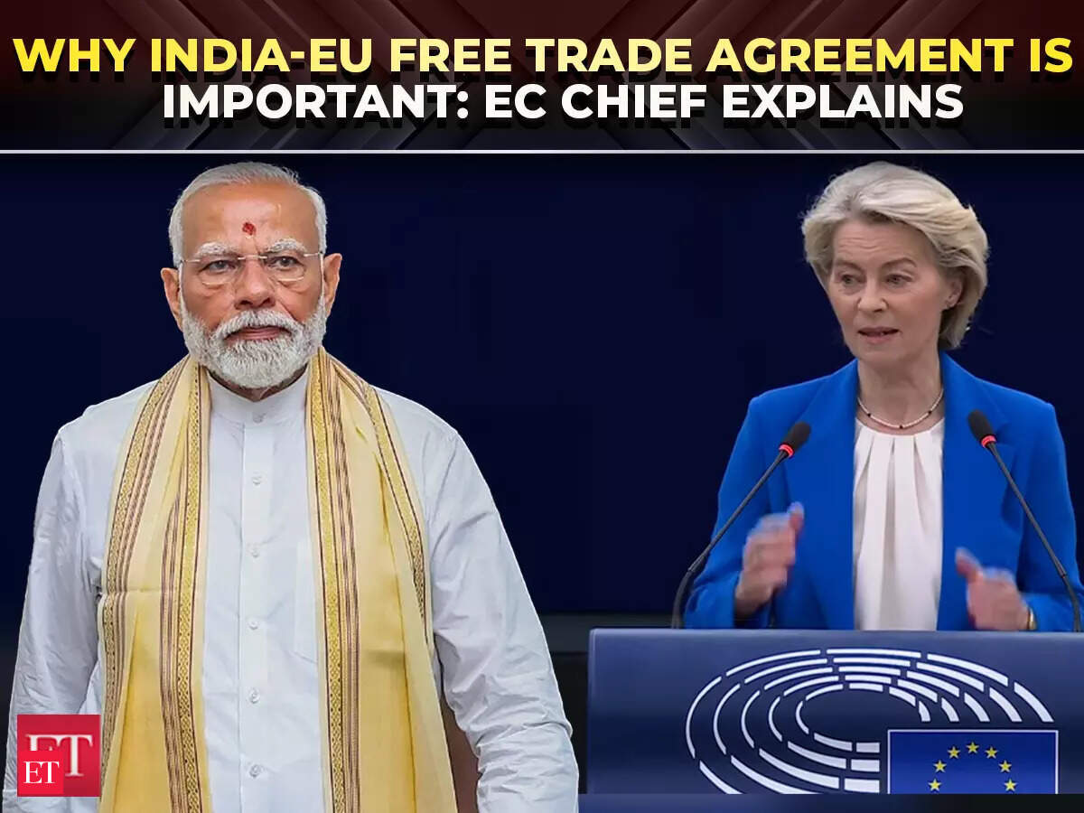 EU on the cusp of historic trade deal with India, says European Commission chief Ursula von der Leyen - The Economic Times Video