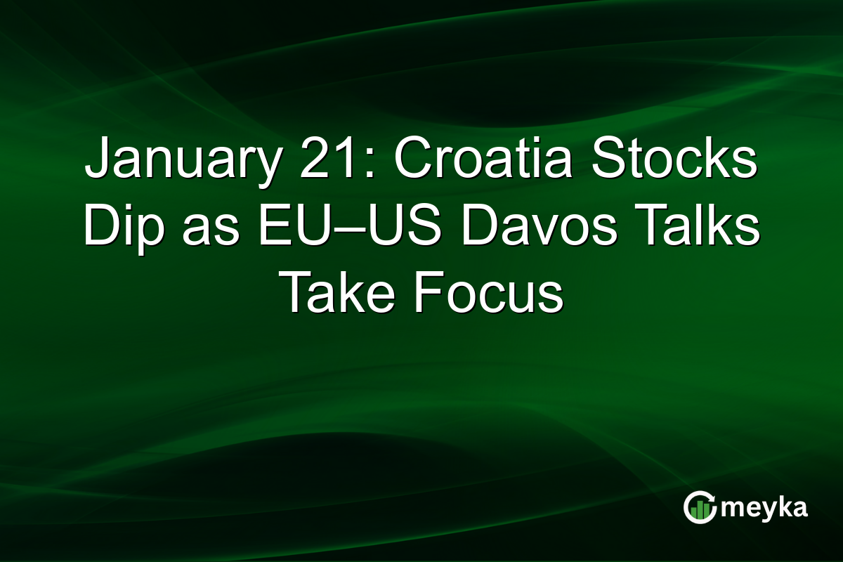 January 21: Croatia Stocks Dip as EU–US Davos Talks Take Focus