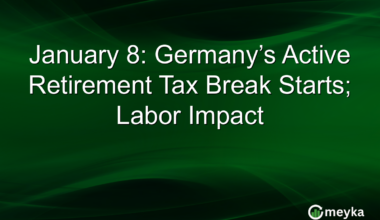 January 8: Germany’s Active Retirement Tax Break Starts; Labor Impact