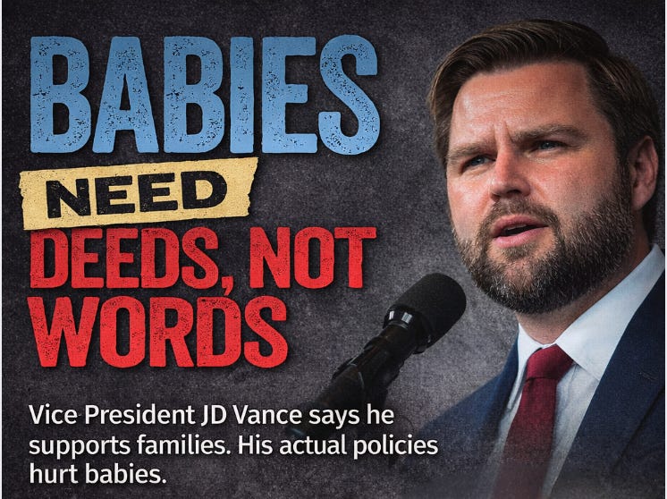 Vice President Vance, Babies Need Deeds and Not Words