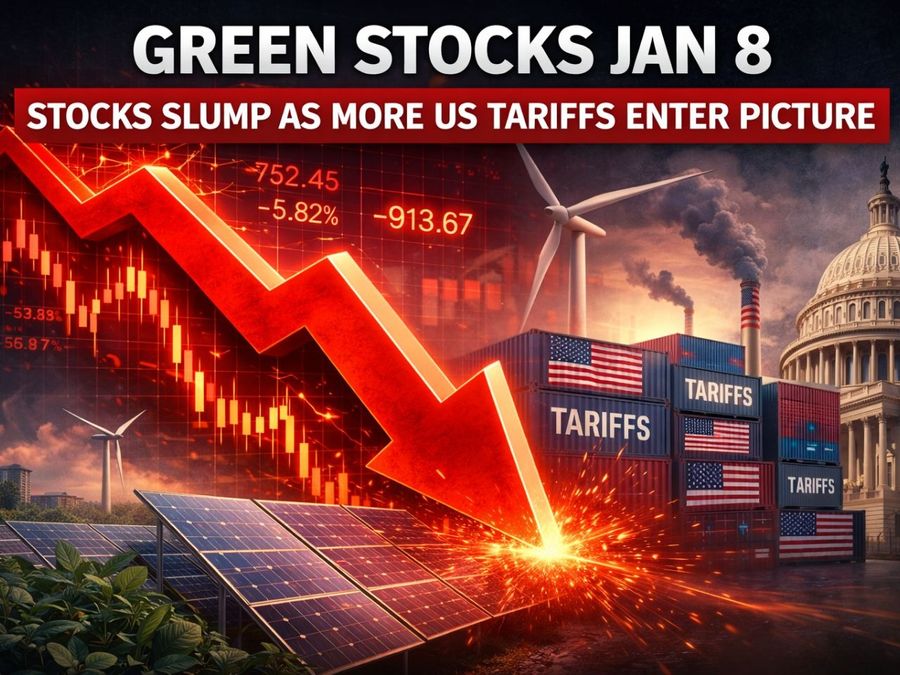 Green Stocks Jan 8- Stocks Slump as More US Tariffs Enter Picture