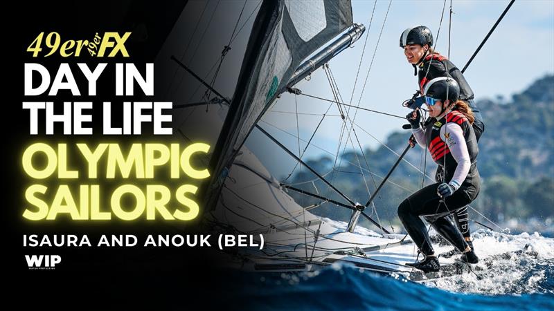 Day in the Life Series continues: Meet Belgium's 49erFX Team