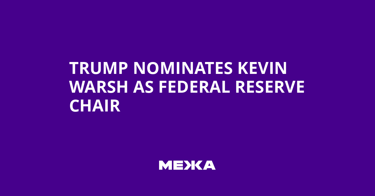 Trump Nominates Kevin Warsh as Federal Reserve Chair | Ukraine news