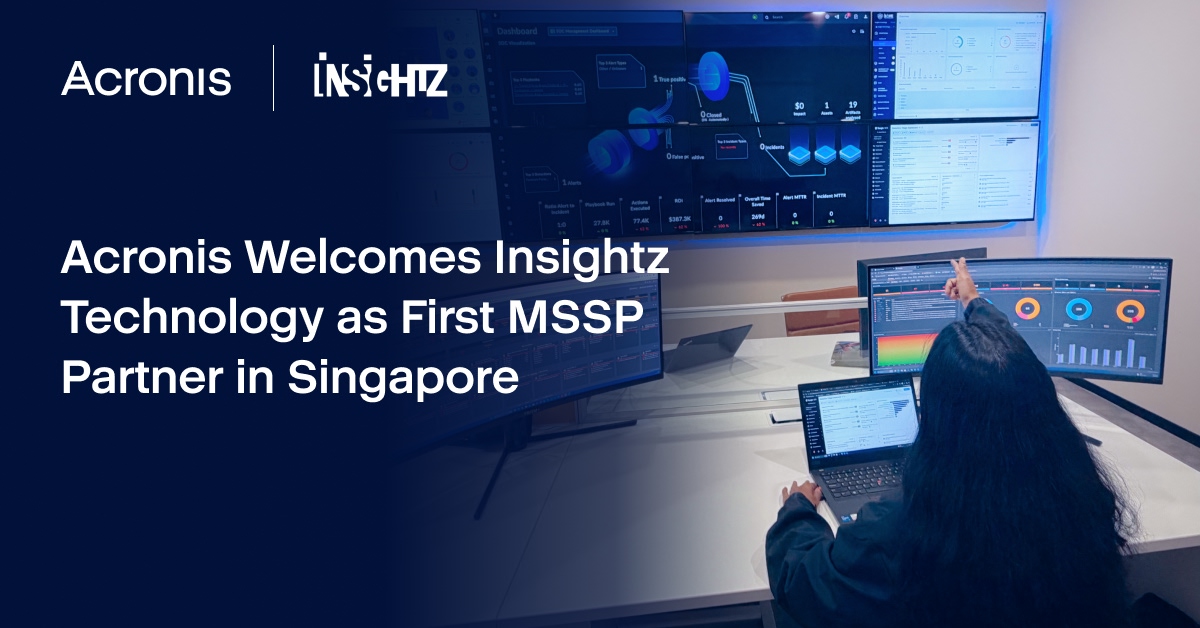 Acronis Welcomes Insightz Technology as First MSSP Partner in Singapore