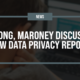 Tong, Maroney discuss new data privacy report