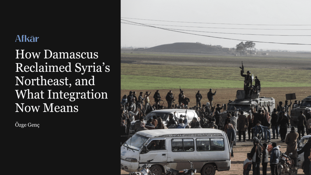 How Damascus Reclaimed Syria’s Northeast, and What Integration Now Means