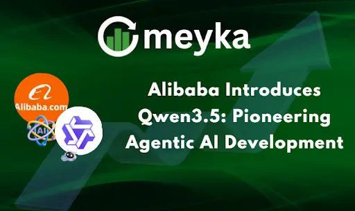 Alibaba Introduces Qwen3.5: Pioneering Agentic AI Development